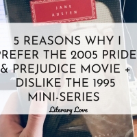7 Reasons Why I Love the 2005 Pride and Prejudice movie + Dislike the 1995 series